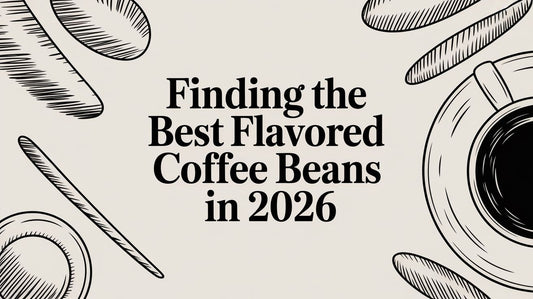 Finding the Best Flavored Coffee Beans in 2026
