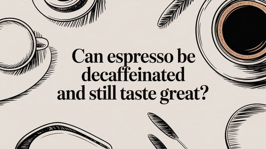 Can Espresso Be Decaffeinated and Still Taste Great?